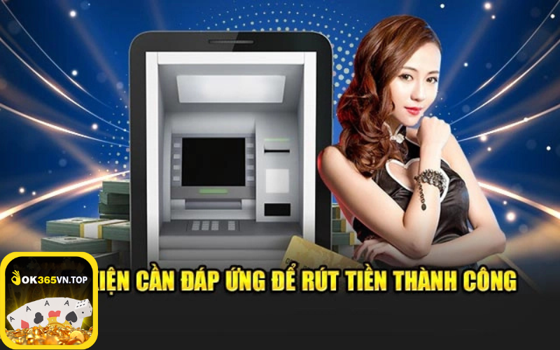 Quy trình rút tiền siêu chi tiết